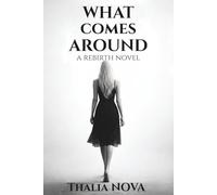 What Comes Around: A Rebirth Revenge Story