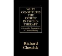 What Constitutes the Patient In PsychoTherapy by Richard D. Chessick Richard D. Chessick (Auteur)