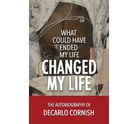 What Could Have Ended My Life Changed My Life