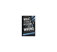 What Could Possibly Go Wrong? My Life's Journey.Author Of The Loveday Method
