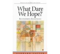 What Dare We Hope?, Theology for the Twenty-First Century Gerhard Sauter (Auteur)