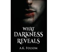 What Darkness Reveals: A Ravens Hollow Vampire Novel