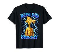 What Did Bro Say Funny Brainrot Meme Gen Z Internet Humour T-Shirt