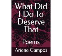 What Did I Do To Deserve That