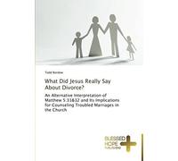 What Did Jesus Really Say About Divorce?
