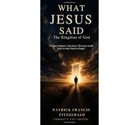 What Did Jesus Said: The Kingdom of God