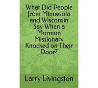 What Did People from Minnesota and Wisconsin Say When a Mormon Missionary Knocked on Their Door?