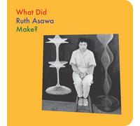 What Did Ruth Asawa Make?