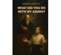 What did you do with my Aikido?