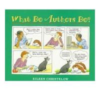 What Do Authors Do Eileen Christelow (Auteur)