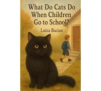 What do cats do when children go to school?