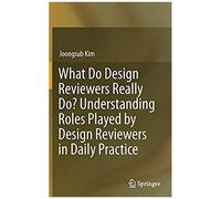 What Do Design Reviewers Really Do? Understanding Roles Played By Design Reviewers In Daily Practice