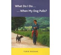 What Do I Do.... When My Dog Pulls?
