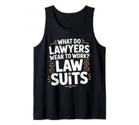 What Do Lawyers Wear to Work Law Suits Legal Puns |- Débardeur