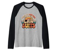 What Do Lawyers Wear to Work Law Suits Legal Puns - Manche Raglan
