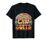 What Do Lawyers Wear to Work Law Suits Legal Puns - T-Shirt