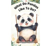 What Do Pandas Like to Do?: An Early Learning Animal Book for Ages 3-5