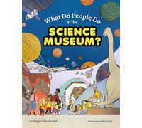 What Do People Do at the Science Museum?