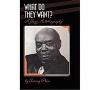 What Do They Want?: A Jazz Autobiography Price, Sammy (Auteur)