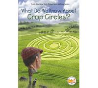 What Do We Know About Crop Circles?