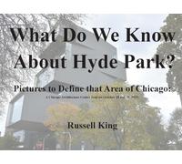 What Do We Know About Hyde Park?: Pictures to Define that Area of Chicago: