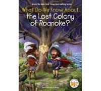 What Do We Know About The Lost Colony Of Roanoke?