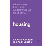 What Do We Know and What Should We Do About Housing?