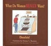 What Do Women Really Want Donna Barstow (Auteur)
