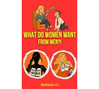 What Do Women Want from Men?