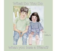What Do You Do When You Lose A Friend?
