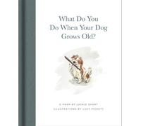 What Do You Do When Your Dog Grows Old - Jackie Short - Red Comet Press - ebook (ePub) - Livre