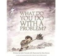What Do You Do with a Problem by Kobi Yamada Kobi Yamada (Auteur)