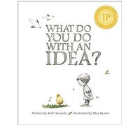 What Do You Do With An Idea