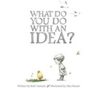 What Do You Do With an Idea by Kobi Yamada Kobi Yamada , Illustrated by Mae Besom (Auteur)