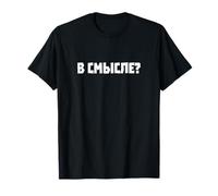 What Do You Mean? Dire Dire en Russe Russak Russen T-Shirt