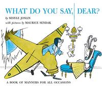 What Do You Say, Dear?: A Caldecott Honor Award Winner