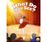 What Do You See?: A Children’s Book About Diversity, Inclusion and Black History