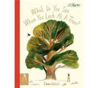 What Do You See When You Look At a Tree by Emma Carlisle Emma Carlisle (Auteur)