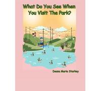 What Do You See When You Visit The Park?