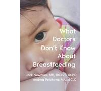 What Doctors Don't Know About Breastfeeding