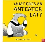 What Does An Anteater Eat by Ross Collins Unknown (Auteur)
