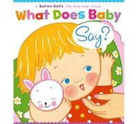 What Does Baby Say A LifttheFlap Book by Karen Katz Karen Katz (Auteur)