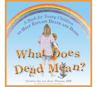 What Does Dead Mean?: A Book for Young Children to Help Explain Death and Dying
