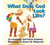 What Does God Look Like by Lawrence KushnerKaren Kushner Karen Kushner, Lawrence Kushner (Auteur)