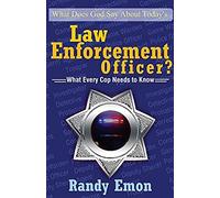 What Does God Say About Today's Law Enforcement Officer?