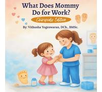 What Does Mommy Do for Work?: Chiropody Edition
