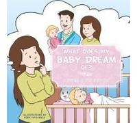 What Does My Baby Dream Of?