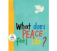 What Does Peace Feel Like by Vladimir Radunsky Radunsky, Vladimir (Auteur)