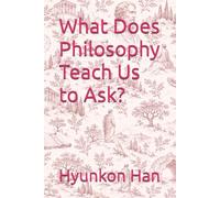What Does Philosophy Teach Us to Ask?