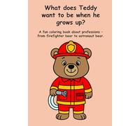 What does Teddy want to be when he grows up?